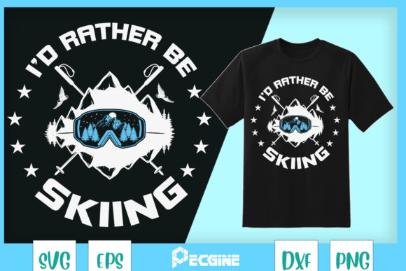 Evaluating The I'd Rather Be Skiing T-Shirt Design Graphic