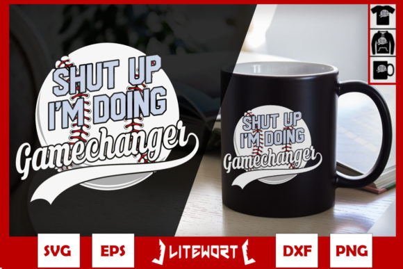 Shut Up Im Doing Game Changer Baseball Graphics for Crafts