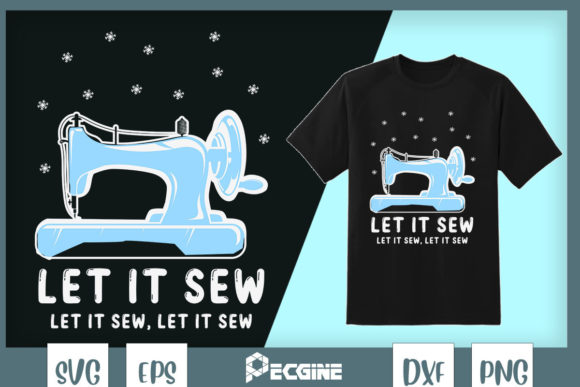 Triple Let It Sew Sewing Machine Graphics for T-Shirt Designs